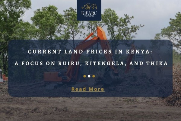 Current Land Prices in Kenya: A Focus on Ruiru, Kitengela, and Thika