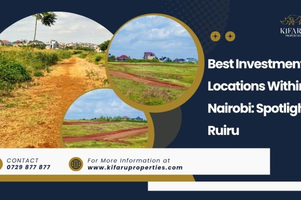 Best Investment Locations Within Nairobi: Spotlight on Ruiru